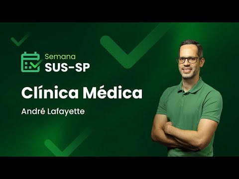 Aula 1: Clínica Médica | Maratona da Aprovação - Semana SUS-SP