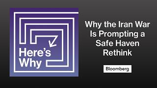 Here's Why the Iran War Is Prompting a Safe Haven Rethink | Here's Why