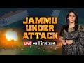 Operation Sindoor LIVE Sirens In Jammu India Responds To Pak Attack Vantage With Palki Sharma
