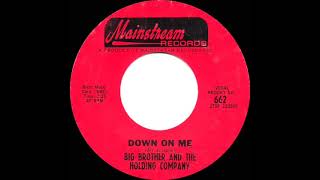 1968 HITS ARCHIVE: Down On Me - Big Brother &amp; The Holding Company (mono 45)