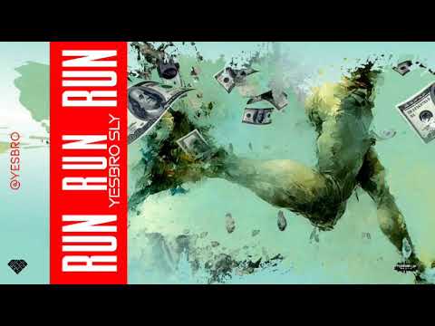 YeSBrO SLY - Run, Run, Run