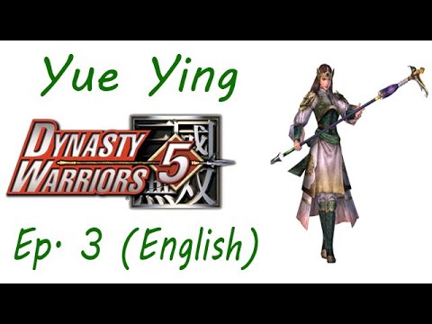 Dynasty Warriors 5 Yue Ying Ep. 3 Chapter 3 - Battle Of Tian Shui (Eng. Ver)