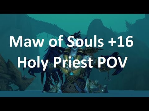 Maw of Souls +16 World of Warcraft Legion Mythic+ Holy Priest POV