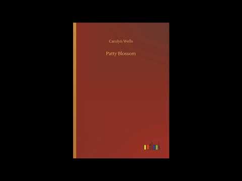 Patty Blossom by Carolyn Wells — free full audiobook