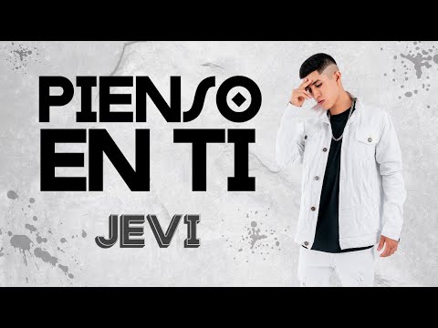 JEVI - Pienso en Ti (Video Lyric)