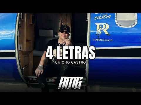 Chico Castro - 4 Letras (Audio Oficial)