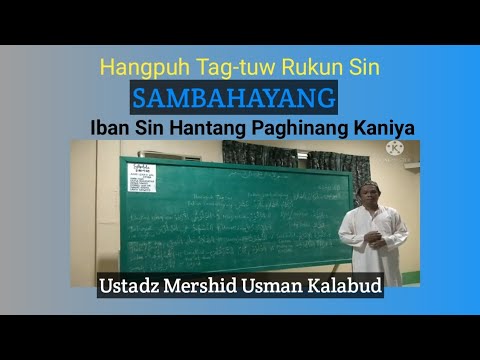 Hangpuh Tag-tuw Rukun Sin Sambahayang lban Sin Hantang Paghinang Kaniya - Ustadz Mershid U. Kalabud