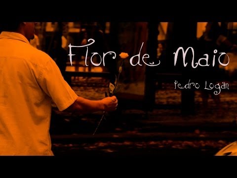 Flor de Maio :: clipe :: Pedro Logän