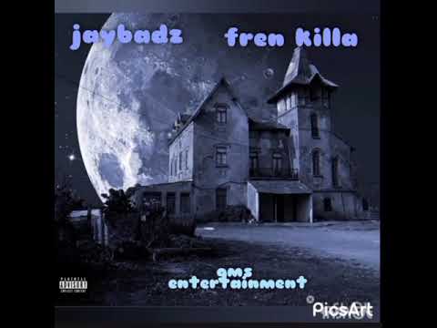 Jaybadz-Fren Killa (Official Audio)