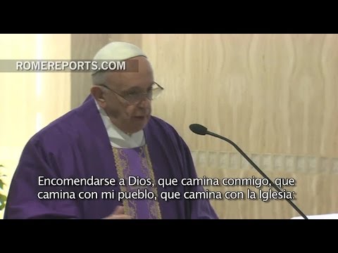 Francisco explica por qué encomendarse a Dios