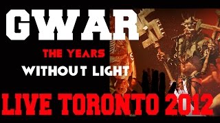 Gwar-&quot;The Years Without Light&quot;-Live Toronto, Nov 24 2012