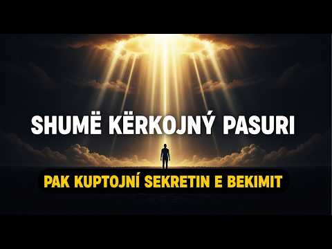 🔥 SHUMË KËRKOJNË PASURI✨ PAK KUPTOJNË SEKRETIN E BEKIMIT