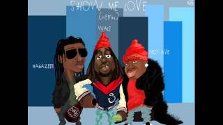 Wale - Show Me Love (Remix) ft. Troy Ave &amp; Magazeen (New Music February 2014)