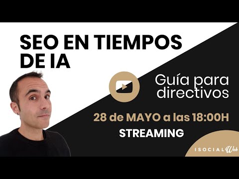 SEO en tiempos de IA: Guía para directivos
