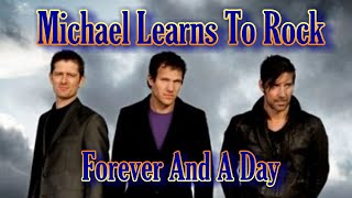 Forever And A Day - Michael Learns To Rock Karaoke