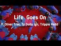 Life Goes On Ft Oliver Tree Ty Dolla Ign Trippie Redd