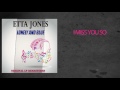 Etta Jones – I Miss You So