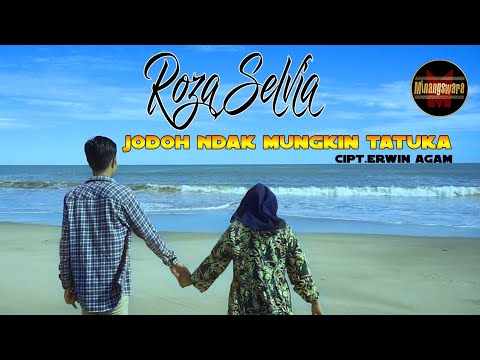Roza Selvia - Jodoh Ndak Mungkin Tatuka (Video Music Official) Lagu Pop Minang Spesial 2020