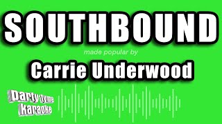 Carrie Underwood - Southbound (Karaoke Version)