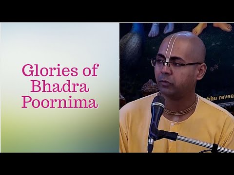 Gaura Vilas Prabhu lecture on Glories of Bhadra Poornima