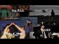 Ishq Risk ️‍ Sajde Slowed Reverb Heart Touching Mix Songs