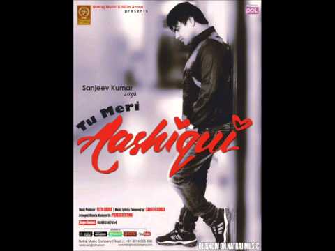 sanjeev kumar Tu meri aashiqui by Sanjeev kumar