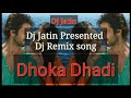 Dil Ye Dhoka Dhadi Kar Dega - Dj Remix - Dj remix song - || Dj Jatin ||
