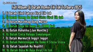 Download lagu FULL ALBUM DJ BATAK REMIX TIK TOD 2025 | DJ LAGU BATAK VIRAL TIK TOK TERBARU mp3