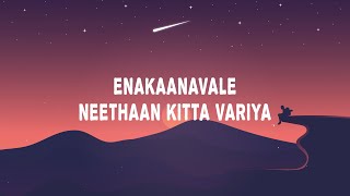 Aval (Lyrics) - Santhosh Narayanan | Enakaanavale neethaan kitta variya
