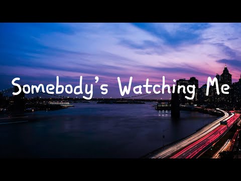 Somebody’s Watching Me - Rockwell & Michael Jackson (Lyrics)