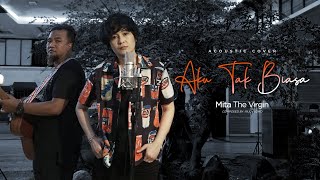 Download lagu Aku Tak Biasa by Alda Risma - Mita The Virgin (Cover) mp3 Download lagu Aku Tak Biasa by Alda Risma - Mita The Virgin (Cover) mp3