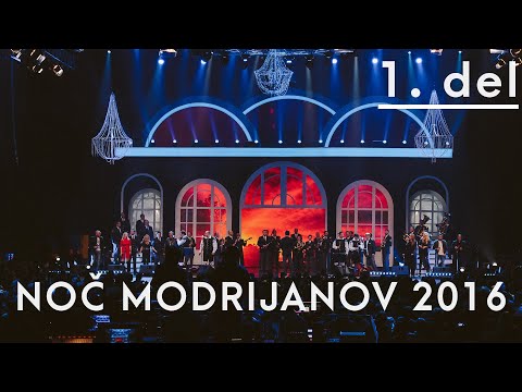 Noč Modrijanov 2016 - Življenje je ljubezen 1. del