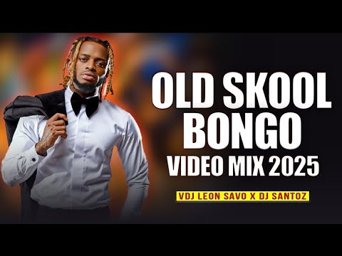 BONGO OLD SCHOOL MIX 2025 BY VDJ LEON SAVO X DJ SANTOZ FT DIAMOND, ALIKIBA, MARLAW, Z ANTO VIDEO MIX