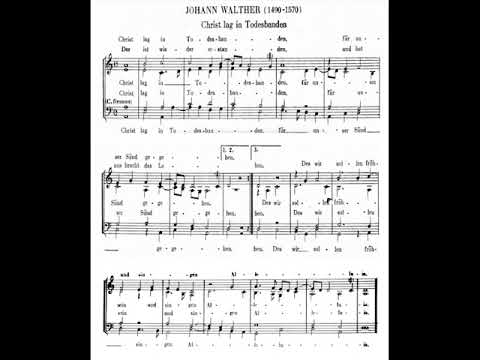 Christ lag in Toodesbanden - Johann Walther