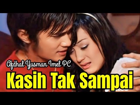FTV Kasih Tak Sampai Full HD misteri ilahi - Afdhal Yusman - Imel Putri Cahyati