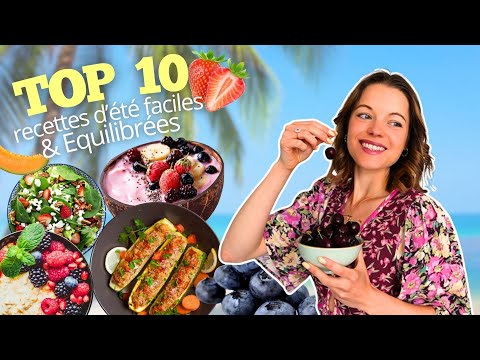 TOP 10 Summer Recipes: Easy, Balanced & Delicious