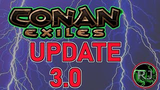 Conan Exiles Update 3.0 What's in this major update look at Funcom Tweets