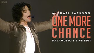 Michael Jackson - One More Chance | DavaMusic's Live Edit (4K Video Mix)