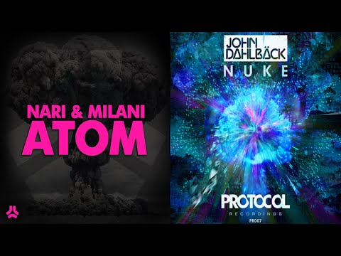 Nari & Milani vs. John Dahlbäck - Atom Nuke (Tomicii Mashup)