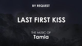 Last First Kiss | Tamia
