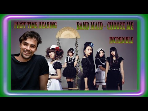 BAND MAID - CHOOSE ME - FIRST TIME HEARING - REACTION