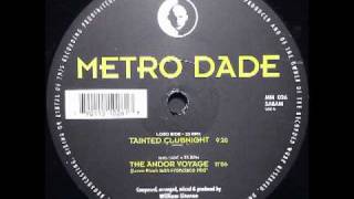 Metro Dade - Tainted Clubnight