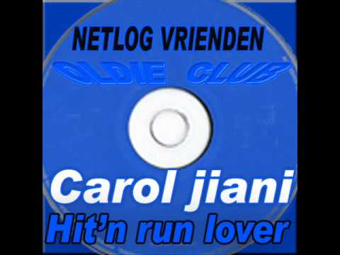 Carol Jiani - Hit'n run lover