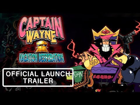 Captain Wayne Vacation Desperation - Launch Trailer