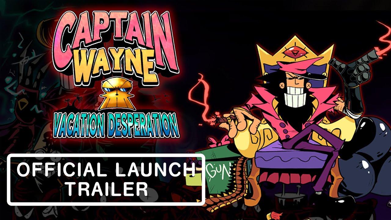 Captain Wayne Vacation Desperation - Launch Trailer - YouTube
