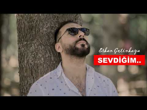 Erkan Çetinkaya - Sevdiğim