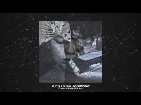 Rewus x Szybki - Uszkodzony feat. Jagła, Szkodnik (Prod.Jaca)