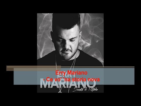 Erry Mariano - Ce vo' 'na storia nova (Official audio)