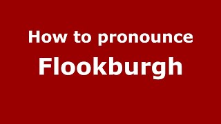 How to pronounce Flookburgh