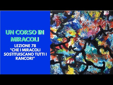 UN CORSO IN MIRACOLI - LEZIONE 78